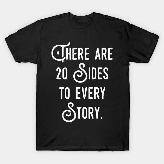 There are 20 Sides to Every Story Dice Collector T-Shirt by gam1ngguy